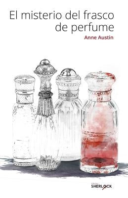 El misterio del frasco de perfume by Austin, Anne