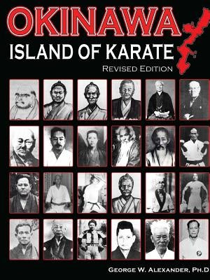 Okinawa Island of Karate by Alexander, George
