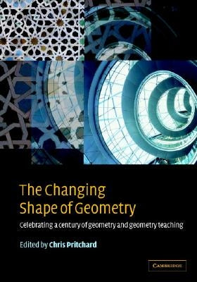 The Changing Shape of Geometry by Mathematical Association of America