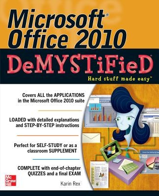 Microsoft Office 2010 DeMYSTiFieD by Rex, Karin