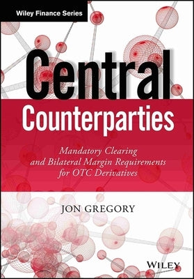 Central Counterparties by Gregory, Jon