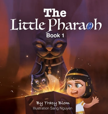 The Little Pharaoh Adventure Series by Blom, Tracy