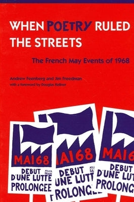 When Poetry Ruled the Streets by Feenberg, Andrew