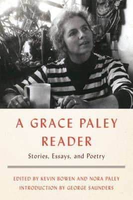 A Grace Paley Reader: Stories, Essays, and Poetry by Paley, Grace