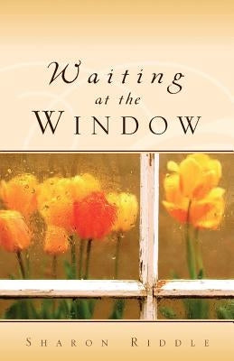 Waiting at the Window by Riddle, Sharon Kay