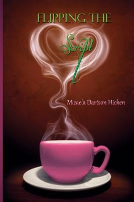 Flipping The Script by Dartson Hicken, Micaela