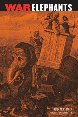 War Elephants by Kistler, John M.