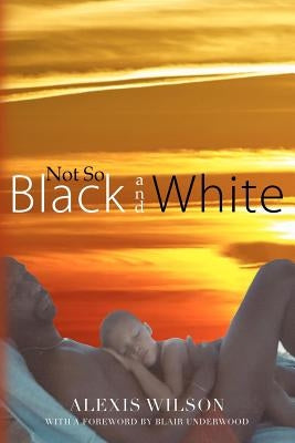 Not So Black and White by Underwood, Blair