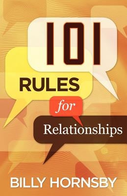 101 Rules for Relationships: 101 Relational Intersections by Hornsby, Billy