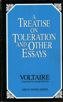 A Treatise on Toleration and Other Essays by Voltaire