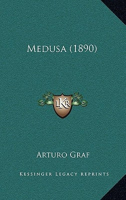 Medusa (1890) by Graf, Arturo