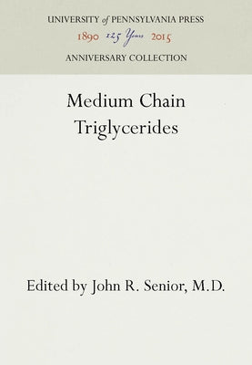 Medium Chain Triglycerides by M. D.
