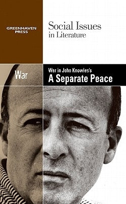 War in John Knowles's a Separate Peace by Bryfonski, Dedria