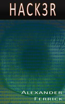 Hack3r by Ferrick, Alexander
