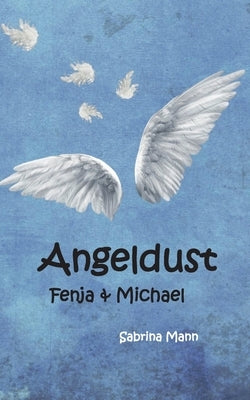 Angeldust: Fenja und Michael by Mann, Sabrina