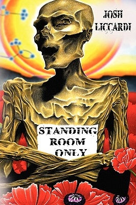 Standing Room Only by Liccardi, Josh
