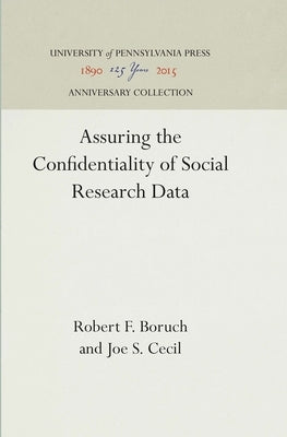 Assuring the Confidentiality of Social Research Data by Boruch, Robert F.