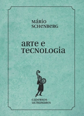 Arte e tecnologia by Schenberg, M&#225;rio