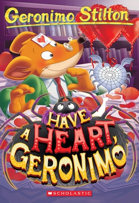 Have a Heart, Geronimo (Geronimo Stilton #80) by Stilton, Geronimo