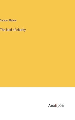The land of charity by Mateer, Samuel