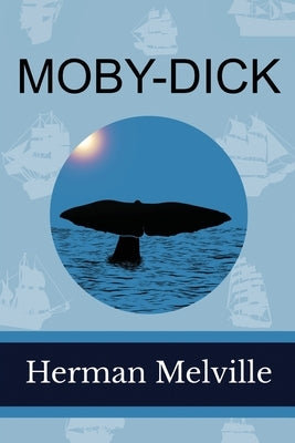 Moby-Dick by Melville, Herman