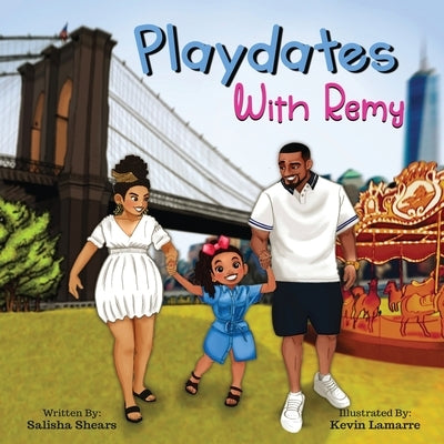 Playdates with Remy by Shears, Salisha