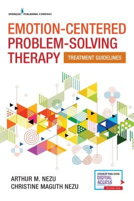 Emotion-Centered Problem-Solving Therapy: Treatment Guidelines by Nezu, Arthur M.
