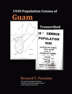 1930 Population Census of Guam: Transcribed by Punzalan, Bernard Timothy