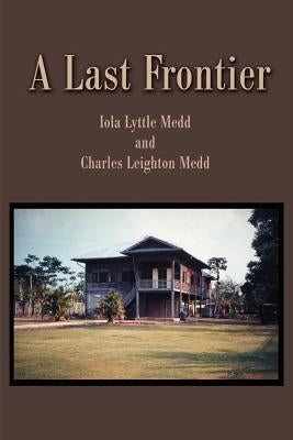 A Last Frontier by Medd, Iola Lyttle