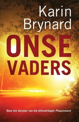 Onse Vaders by Brynard, Karin