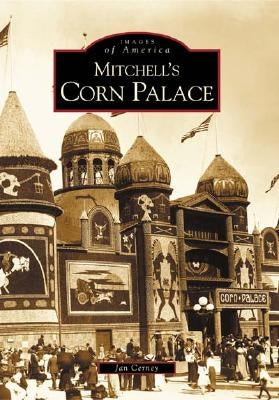 Mitchell's Corn Palace by Cerney, Jan