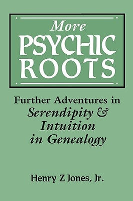 More Psychic Roots by Jones, Henry Z.