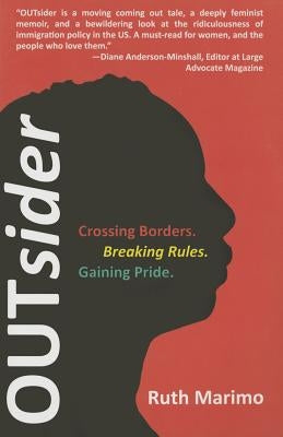 OUTsider: Crossing Borders. Breaking Rules. Gaining Pride. by Marimo, Ruth