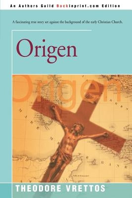 Origen: A Historical Novel by Vrettos, Theodore