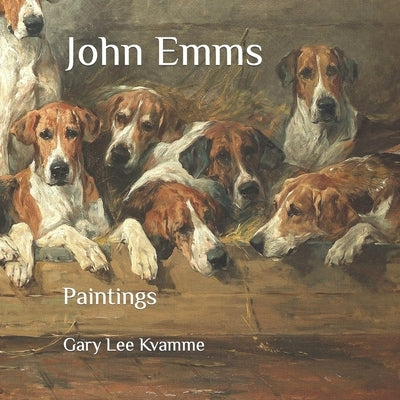 John Emms: Paintings by Kvamme, Gary Lee