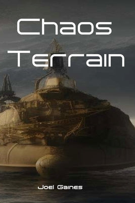 Chaos Terrain by Gaines, Joel