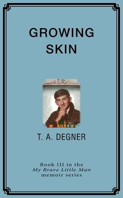 Growing Skin by Degner, Terry a.