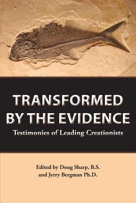 Transformed by the Evidence by Sharp, Doug