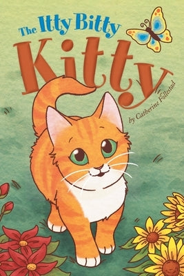 The Itty Bitty Kitty by Follestad, Catherine