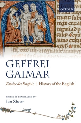 Estoire Des Engleis: History of the English by Gaimar, Geffrei