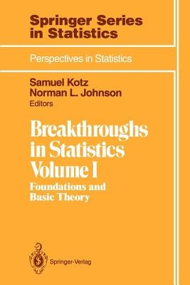 Breakthroughs in Statistics: Foundations and Basic Theory by Kotz, Samuel