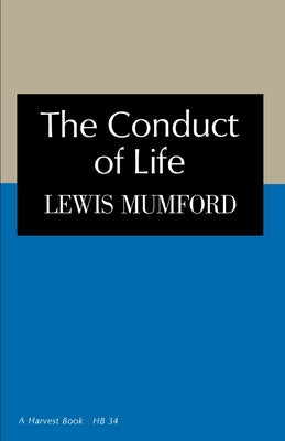 Conduct of Life by Mumford, Lewis