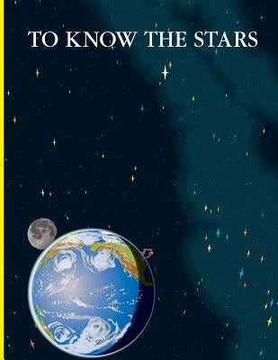 To Know the Stars by Ottewell, Guy