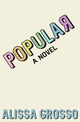 Popular by Grosso, Alissa