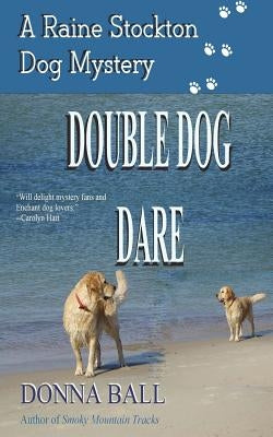 Double Dog Dare by Ball, Donna