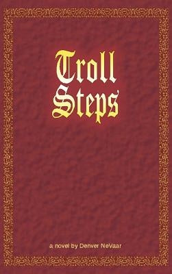Troll Steps by Nevaar, Denver