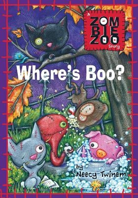 Where's Boo?: A ZombieZoo Story by Twinem, Neecy
