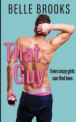 That Guy by Brooks, Belle