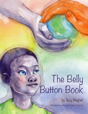 The Belly Button Book by Wagner, Suzy C.