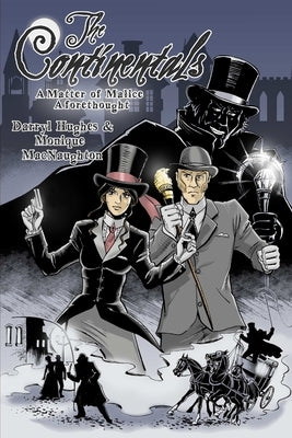 The Continentals: A Matter of Malice Aforethought by Hughes, Darryl